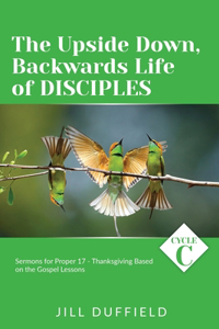 Upside Down, Backwards Life of Disciples