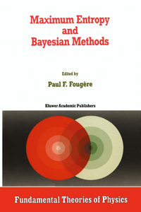 Maximum Entropy and Bayesian Methods