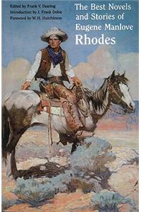 The Best Novels and Stories of Eugene Manlove Rhodes