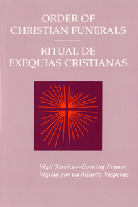 Order of Christian Funerals/Ritual De Exequias Cristianas