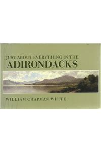 Just about Everything in the Adirondacks