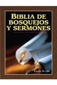 Biblia de Bosquejos Y Sermones: Éxodo 19-40