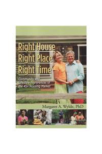 Right House, Right Place, Right Time