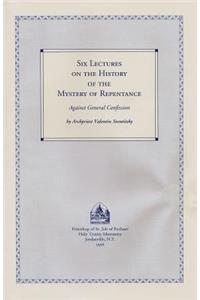 Six Lectures on the History of the Mystery of Repentance