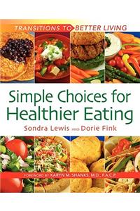 Simple Choices for Healthier Eating