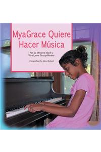 Myagrace Quiere Hacer Musica