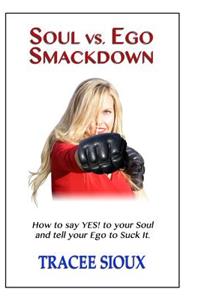 Soul vs. Ego Smackdown