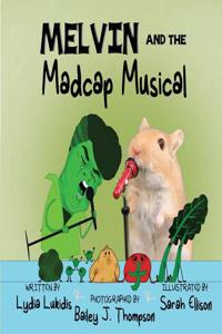 Melvin and the Madcap Musical