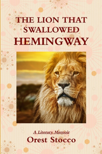 Lion that Swallowed Hemingway