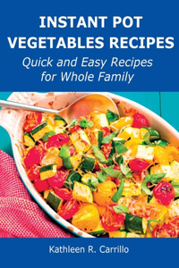 Instant Pot Vegetables Recipes