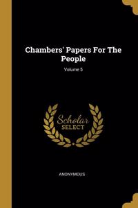 Chambers' Papers For The People; Volume 5