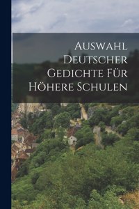 Auswahl Deutscher Gedichte Für Höhere Schulen
