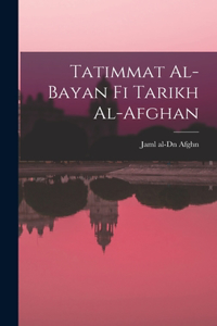 Tatimmat al-bayan fi tarikh al-Afghan