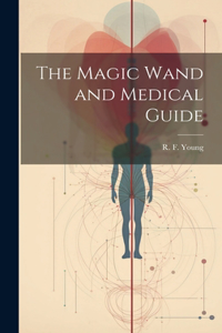 Magic Wand and Medical Guide