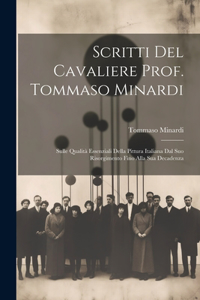 Scritti Del Cavaliere Prof. Tommaso Minardi