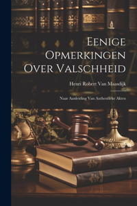 Eenige Opmerkingen Over Valschheid