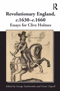 Revolutionary England, c.1630-c.1660