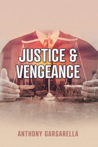 Justice & Vengeance