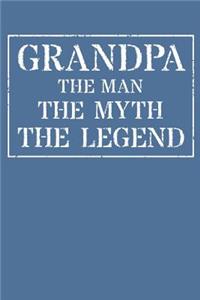 Grandpa The Man The Myth The Legend