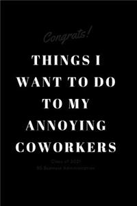 Things I Want To Do To My Annoying Coworkers