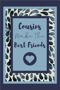 Cousins Make The Best Friends