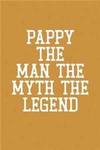 Pappy The Man The Myth The Legend