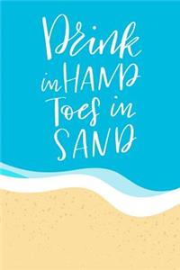 Drink in Hand Toes in Sand