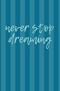 Never Stop Dreaming Achtsamkeitstagebuch