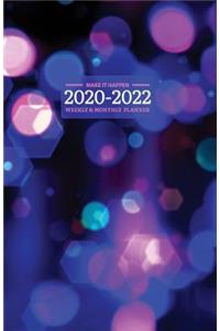 Make it Happen - 2020-2022 - Weekly & Monthly Planner