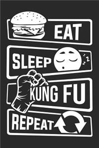 Eat Sleep Kung Fu Repeat