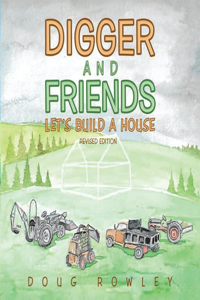 Digger and Friends Let's Build a House