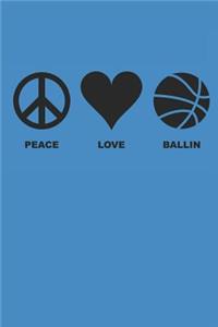 Peace Love Ballin