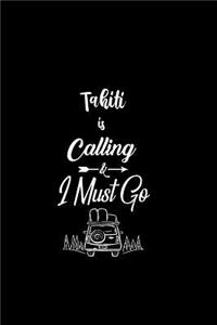 Tahiti Is Calling & I Must Go