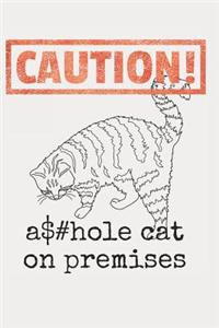 Caution! Asshole Cat on Premises