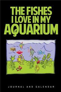 The Fishes I Love in My Aquarium