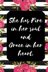 She Has Fire In Her Soul And Grace In Her Heart