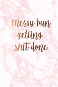 Messy bun getting shit done