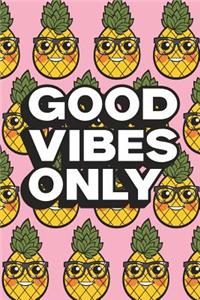 Good Vibes Only