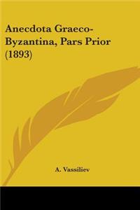 Anecdota Graeco-Byzantina, Pars Prior (1893)