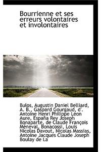 Bourrienne Et Ses Erreurs Volontaires Et Involontaires