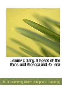 Jeames's Diary, a Legend of the Rhine, and Rebecca and Rowena