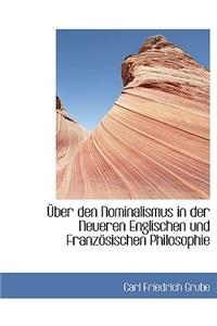 Uber Den Nominalismus in Der Neueren Englischen Und Franzosischen Philosophie