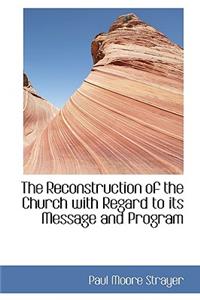 The Reconstruction of the Church with Regard to Its Message and Program