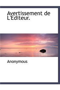 Avertissement de L'Editeur.