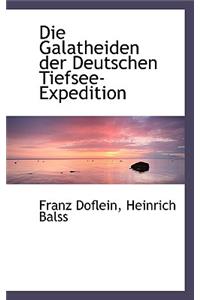 Die Galatheiden Der Deutschen Tiefsee-Expedition