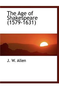 The Age of Shakespeare (1579-1631)