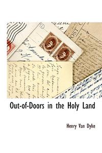 Out-Of-Doors in the Holy Land