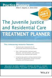 Juvenile Justice and Residential Care Treatment Planner, with Dsm 5 Updates