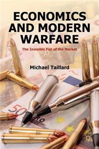 Economics and Modern Warfare: The Invisible Fist of the Market