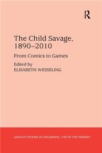Child Savage, 1890-2010